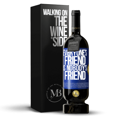 «Everyone's friend is nobody's friend» Premium Edition MBS® Reserve