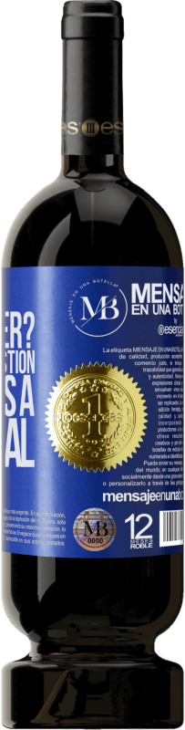 39,95 € Free Shipping | Red Wine Premium Edition MBS® Reserva We know each other? It is not a question, it is a proposal Blue Label. Customizable label Reserva 12 Months Harvest 2014 Tempranillo