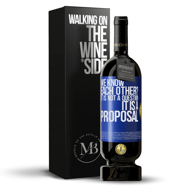 39,95 € Free Shipping | Red Wine Premium Edition MBS® Reserva We know each other? It is not a question, it is a proposal Blue Label. Customizable label Reserva 12 Months Harvest 2014 Tempranillo