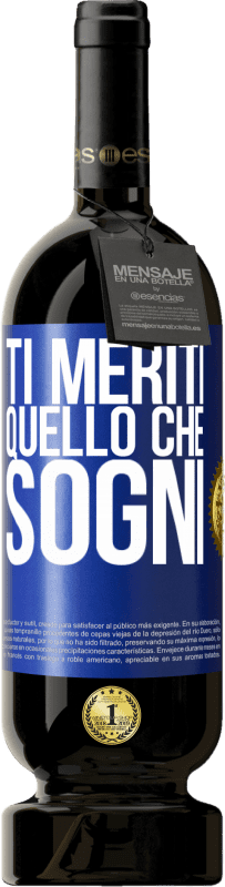 49,95 € Spedizione Gratuita | Vino rosso Edizione Premium MBS® Riserva Ti meriti quello che sogni Etichetta Blu. Etichetta personalizzabile Riserva 12 Mesi Raccogliere 2016 Tempranillo