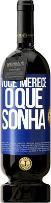 49,95 € Envio grátis | Vinho tinto Edição Premium MBS® Reserva Você merece o que sonha Etiqueta Azul. Etiqueta personalizável Reserva 12 Meses Colheita 2016 Tempranillo