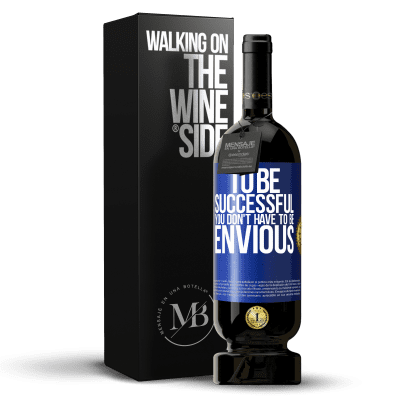 «To be successful you don't have to be envious» Premium Edition MBS® Reserve