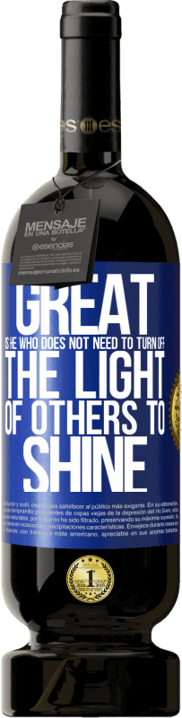 49,95 € 送料無料 | 赤ワイン プレミアム版 MBS® 予約する 輝くために他人の光を消す必要のない人は素晴らしい 青いタグ. カスタマイズ可能なラベル 予約する 12 月 収穫 2016 Tempranillo