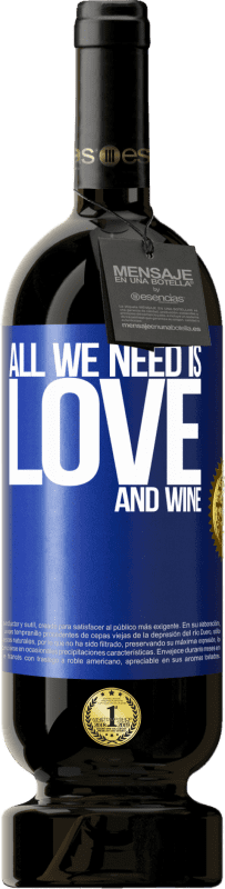 49,95 € 送料無料 | 赤ワイン プレミアム版 MBS® 予約する All we need is love and wine 青いタグ. カスタマイズ可能なラベル 予約する 12 月 収穫 2016 Tempranillo