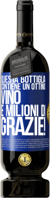 49,95 € Spedizione Gratuita | Vino rosso Edizione Premium MBS® Riserva Questa bottiglia contiene un ottimo vino e milioni di GRAZIE! Etichetta Blu. Etichetta personalizzabile Riserva 12 Mesi Raccogliere 2015 Tempranillo