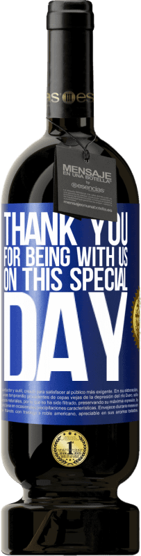 49,95 € 送料無料 | 赤ワイン プレミアム版 MBS® 予約する この特別な日に私たちと一緒にいてくれてありがとう 青いタグ. カスタマイズ可能なラベル 予約する 12 月 収穫 2016 Tempranillo