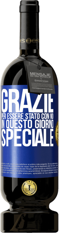 49,95 € Spedizione Gratuita | Vino rosso Edizione Premium MBS® Riserva Grazie per essere stato con noi in questo giorno speciale Etichetta Blu. Etichetta personalizzabile Riserva 12 Mesi Raccogliere 2015 Tempranillo