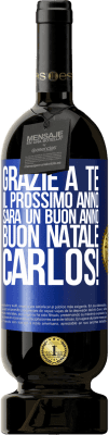 49,95 € Spedizione Gratuita | Vino rosso Edizione Premium MBS® Riserva Grazie a te il prossimo anno sarà un buon anno. Buon Natale, Carlos! Etichetta Blu. Etichetta personalizzabile Riserva 12 Mesi Raccogliere 2014 Tempranillo