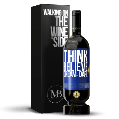 «Think believe dream dare» Premium Edition MBS® Reserve