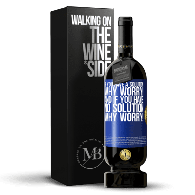 «If you have a solution, why worry! And if you have no solution, why worry!» Premium Edition MBS® Reserve