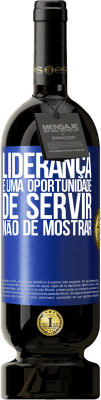 49,95 € Envio grátis | Vinho tinto Edição Premium MBS® Reserva Liderança é uma oportunidade de servir, não de mostrar Etiqueta Azul. Etiqueta personalizável Reserva 12 Meses Colheita 2015 Tempranillo