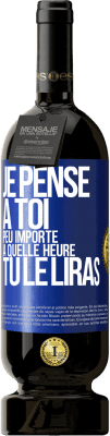 49,95 € Envoi gratuit | Vin rouge Édition Premium MBS® Réserve Je pense à toi. Peu importe à quelle heure tu le liras Étiquette Bleue. Étiquette personnalisable Réserve 12 Mois Récolte 2014 Tempranillo