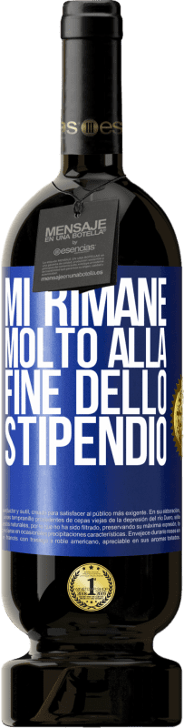 49,95 € Spedizione Gratuita | Vino rosso Edizione Premium MBS® Riserva Mi rimane molto alla fine dello stipendio Etichetta Blu. Etichetta personalizzabile Riserva 12 Mesi Raccogliere 2016 Tempranillo