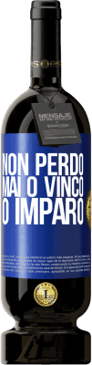 49,95 € Spedizione Gratuita | Vino rosso Edizione Premium MBS® Riserva Non perdo mai O vinco o imparo Etichetta Blu. Etichetta personalizzabile Riserva 12 Mesi Raccogliere 2015 Tempranillo