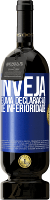 49,95 € Envio grátis | Vinho tinto Edição Premium MBS® Reserva Inveja é uma declaração de inferioridade Etiqueta Azul. Etiqueta personalizável Reserva 12 Meses Colheita 2014 Tempranillo