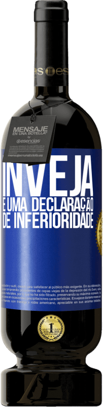 49,95 € Envio grátis | Vinho tinto Edição Premium MBS® Reserva Inveja é uma declaração de inferioridade Etiqueta Azul. Etiqueta personalizável Reserva 12 Meses Colheita 2015 Tempranillo