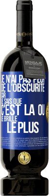 49,95 € Envoi gratuit | Vin rouge Édition Premium MBS® Réserve Je n'ai pas peur de l'obscurité car je sais que c'est là où je brille le plus Étiquette Bleue. Étiquette personnalisable Réserve 12 Mois Récolte 2014 Tempranillo