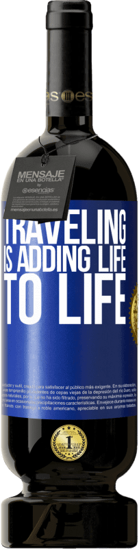 49,95 € Free Shipping | Red Wine Premium Edition MBS® Reserve Traveling is adding life to life Blue Label. Customizable label Reserve 12 Months Harvest 2015 Tempranillo