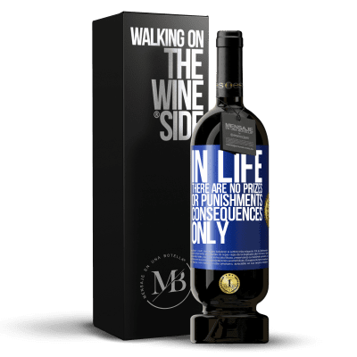 «In life there are no prizes or punishments. Consequences only» Premium Edition MBS® Reserve