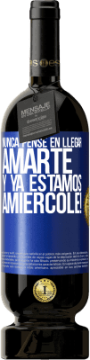 49,95 € Spedizione Gratuita | Vino rosso Edizione Premium MBS® Riserva Non ho mai pensato di amarti. E siamo già Amiércole! Etichetta Blu. Etichetta personalizzabile Riserva 12 Mesi Raccogliere 2014 Tempranillo