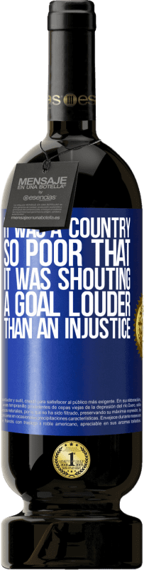 49,95 € 免费送货 | 红酒 高级版 MBS® 预订 这个国家如此贫穷，以至于大声疾呼一个目标，而不是一个不公正的国家 蓝色标签. 可自定义的标签 预订 12 个月 收成 2016 Tempranillo
