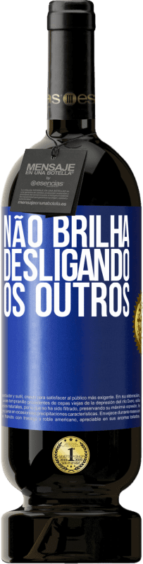49,95 € Envio grátis | Vinho tinto Edição Premium MBS® Reserva Não brilha desligando os outros Etiqueta Azul. Etiqueta personalizável Reserva 12 Meses Colheita 2016 Tempranillo