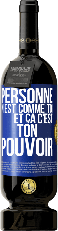 49,95 € Envoi gratuit | Vin rouge Édition Premium MBS® Réserve Personne n'est comme toi et ça c'est ton pouvoir Étiquette Bleue. Étiquette personnalisable Réserve 12 Mois Récolte 2015 Tempranillo