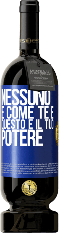 49,95 € Spedizione Gratuita | Vino rosso Edizione Premium MBS® Riserva Nessuno è come te e questo è il tuo potere Etichetta Blu. Etichetta personalizzabile Riserva 12 Mesi Raccogliere 2016 Tempranillo