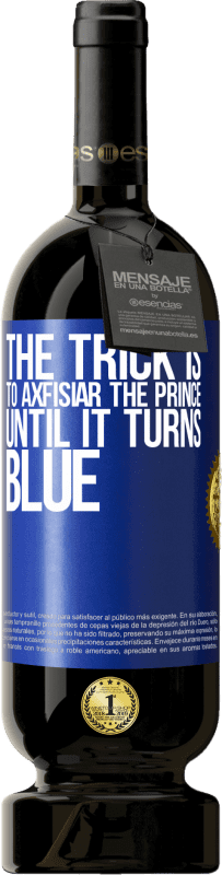 49,95 € Free Shipping | Red Wine Premium Edition MBS® Reserve The trick is to axfisiar the prince until it turns blue Blue Label. Customizable label Reserve 12 Months Harvest 2014 Tempranillo