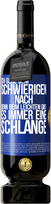 49,95 € Kostenloser Versand | Rotwein Premium Ausgabe MBS® Reserve Ich gehe dem Schwierigen nach, denn beim Leichten gibt es immer eine Schlange Blaue Markierung. Anpassbares Etikett Reserve 12 Monate Ernte 2015 Tempranillo