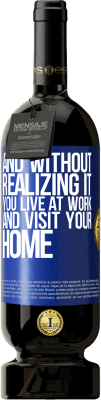 49,95 € Free Shipping | Red Wine Premium Edition MBS® Reserve And without realizing it, you live at work and visit your home Blue Label. Customizable label Reserve 12 Months Harvest 2016 Tempranillo