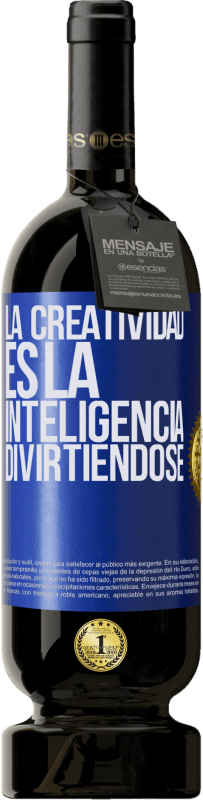 49,95 € Envío gratis | Vino Tinto Edición Premium MBS® Reserva La creatividad es la inteligencia divirtiéndose Etiqueta Azul. Etiqueta personalizable Reserva 12 Meses Cosecha 2014 Tempranillo