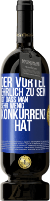 49,95 € Kostenloser Versand | Rotwein Premium Ausgabe MBS® Reserve Der Vorteil, ehrlich zu sein, ist dass man sehr wenig Konkurrenz hat Blaue Markierung. Anpassbares Etikett Reserve 12 Monate Ernte 2014 Tempranillo