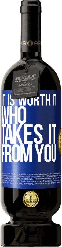 49,95 € 送料無料 | 赤ワイン プレミアム版 MBS® 予約する あなたからそれを取る人は価値があります 青いタグ. カスタマイズ可能なラベル 予約する 12 月 収穫 2016 Tempranillo