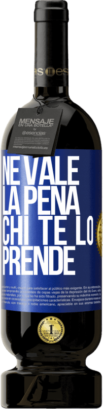 49,95 € Spedizione Gratuita | Vino rosso Edizione Premium MBS® Riserva Ne vale la pena chi te lo prende Etichetta Blu. Etichetta personalizzabile Riserva 12 Mesi Raccogliere 2015 Tempranillo