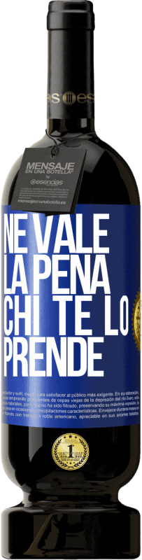 49,95 € Spedizione Gratuita | Vino rosso Edizione Premium MBS® Riserva Ne vale la pena chi te lo prende Etichetta Blu. Etichetta personalizzabile Riserva 12 Mesi Raccogliere 2016 Tempranillo