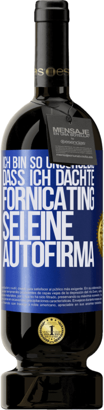 49,95 € Kostenloser Versand | Rotwein Premium Ausgabe MBS® Reserve Ich bin so unschuldig, dass ich dachte, Fornicating sei eine Autofirma Blaue Markierung. Anpassbares Etikett Reserve 12 Monate Ernte 2015 Tempranillo