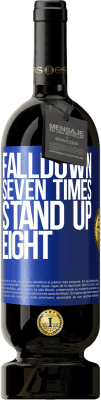 49,95 € Spedizione Gratuita | Vino rosso Edizione Premium MBS® Riserva Falldown seven times. Stand up eight Etichetta Blu. Etichetta personalizzabile Riserva 12 Mesi Raccogliere 2016 Tempranillo