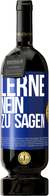 49,95 € Kostenloser Versand | Rotwein Premium Ausgabe MBS® Reserve Lerne, nein zu sagen Blaue Markierung. Anpassbares Etikett Reserve 12 Monate Ernte 2015 Tempranillo