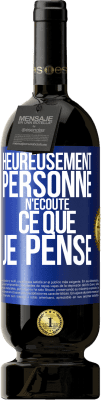 49,95 € Envoi gratuit | Vin rouge Édition Premium MBS® Réserve Heureusement personne n'écoute ce que je pense Étiquette Bleue. Étiquette personnalisable Réserve 12 Mois Récolte 2014 Tempranillo