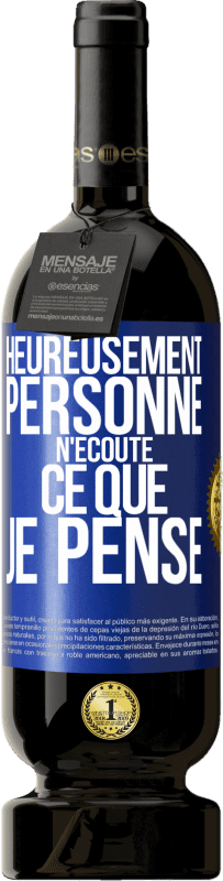 49,95 € Envoi gratuit | Vin rouge Édition Premium MBS® Réserve Heureusement personne n'écoute ce que je pense Étiquette Bleue. Étiquette personnalisable Réserve 12 Mois Récolte 2015 Tempranillo