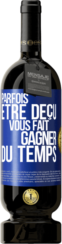 49,95 € Envoi gratuit | Vin rouge Édition Premium MBS® Réserve Parfois être déçu vous fait gagner du temps Étiquette Bleue. Étiquette personnalisable Réserve 12 Mois Récolte 2016 Tempranillo