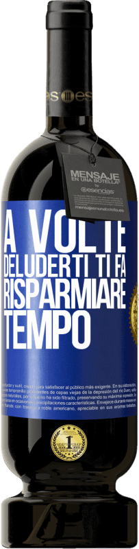 49,95 € Spedizione Gratuita | Vino rosso Edizione Premium MBS® Riserva A volte, deluderti ti fa risparmiare tempo Etichetta Blu. Etichetta personalizzabile Riserva 12 Mesi Raccogliere 2016 Tempranillo