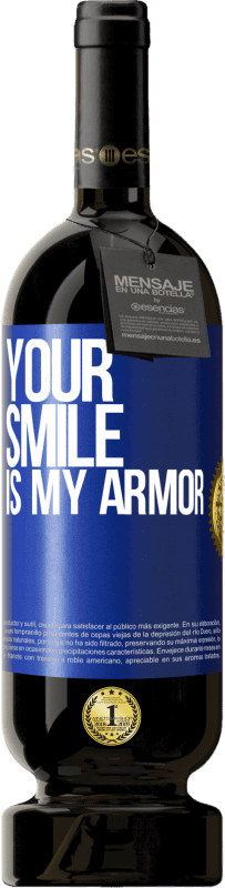 29,95 € Free Shipping | Red Wine Premium Edition MBS® Reserva Your smile is my armor Blue Label. Customizable label Reserva 12 Months Harvest 2014 Tempranillo