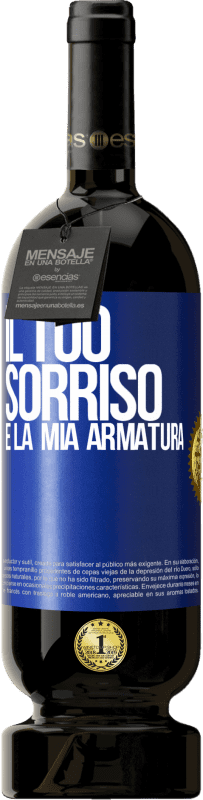 49,95 € Spedizione Gratuita | Vino rosso Edizione Premium MBS® Riserva Il tuo sorriso è la mia armatura Etichetta Blu. Etichetta personalizzabile Riserva 12 Mesi Raccogliere 2015 Tempranillo