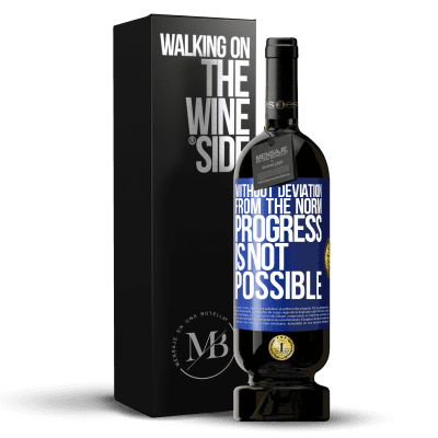 «Without deviation from the norm, progress is not possible» Premium Edition MBS® Reserve