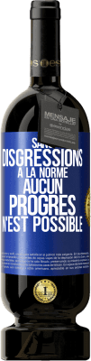 49,95 € Envoi gratuit | Vin rouge Édition Premium MBS® Réserve Sans disgressions à la norme aucun progrès n'est possible Étiquette Bleue. Étiquette personnalisable Réserve 12 Mois Récolte 2015 Tempranillo