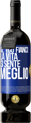 49,95 € Spedizione Gratuita | Vino rosso Edizione Premium MBS® Riserva Al tuo fianco la vita si sente meglio Etichetta Blu. Etichetta personalizzabile Riserva 12 Mesi Raccogliere 2014 Tempranillo