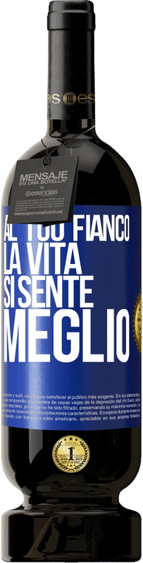 49,95 € Spedizione Gratuita | Vino rosso Edizione Premium MBS® Riserva Al tuo fianco la vita si sente meglio Etichetta Blu. Etichetta personalizzabile Riserva 12 Mesi Raccogliere 2015 Tempranillo