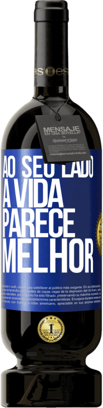 49,95 € Envio grátis | Vinho tinto Edição Premium MBS® Reserva Ao seu lado, a vida parece melhor Etiqueta Azul. Etiqueta personalizável Reserva 12 Meses Colheita 2016 Tempranillo